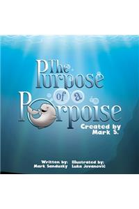 Purpose of a Porpoise