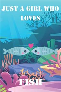 Just A Girl Who Loves Fish