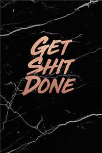 Get Shit Done