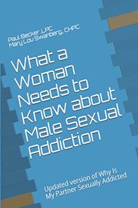 What a Woman Needs to Know about Male Sexual Addiction