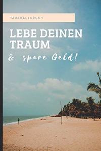 Haushaltsbuch Lebe Deinen Traum & Spare Geld!