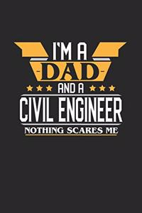 I'm a Dad and a Civil Engineer Nothing Scares Me