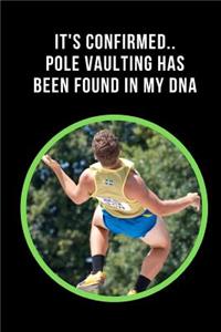 It's Confirmed.. Pole Vaulting Has Been Found In My DNA