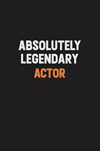 Absolutely Legendary Actor