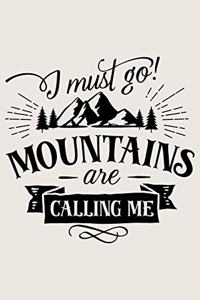 I Must Go! Mountains Are Calling Me
