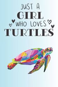 Just A Girl Who Loves Turtles