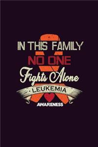 In This Family No One Fights Alone Leukemia Awareness
