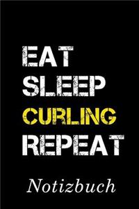 Eat Sleep Curling Repeat Notizbuch