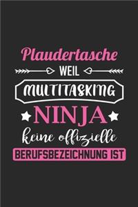 Plaudertasche Weil Multitasking Ninja Keine Berufsbezeichnung Ist