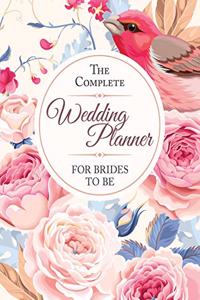 The Complete Wedding Planner For Brides To Be