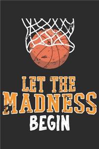 Let The Madness Begin