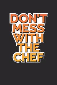 Don't Mess With the Chef