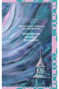Moon, Mood, Wellness and Mindfulness Tracker Planner plus Journal 2019 4th Qtr October - December