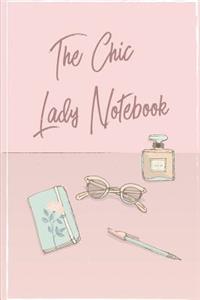 The Chic Lady Notebook