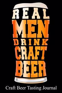 Real Men Drink Craft Beer Craft Beer Tasting Journal