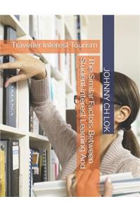 The Similar Factors Between Student Interest Learning And