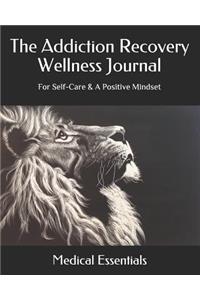 The Addiction Recovery Wellness Journal