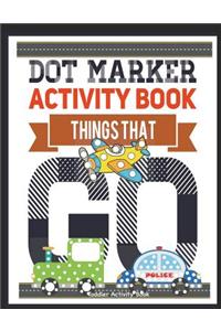 Dot Marker Activity Book Things That Go Toddler Activity Book