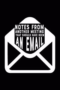 Notes From Another Meeting That Should Have Been An Email
