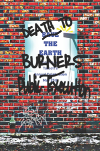 Death To The Earth Burners