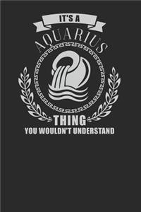 It's A Aquarius Thing You Wouldn't Understand