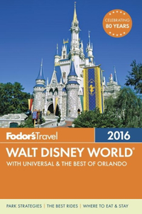 Fodor's Walt Disney World: With Universal & the Best of Orlando