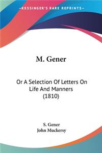 M. Gener: Or A Selection Of Letters On Life And Manners (1810)