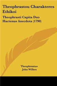 Theophrastou Charakteres Ethikoi