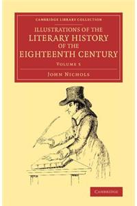 Illustrations of the Literary History of the Eighteenth Century