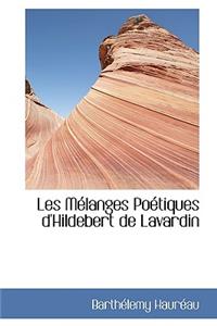 Les Melanges Poetiques D'Hildebert de Lavardin