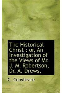 The Historical Christ