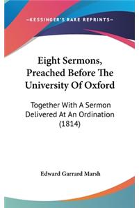 Eight Sermons, Preached Before The University Of Oxford