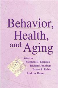 Behavior, Health, and Aging