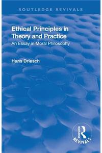 Revival: Ethical Principles in Theory and Practice (1930)