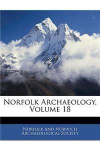 Norfolk Archaeology, Volume 18