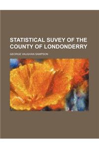 Statistical Suvey of the County of Londonderry