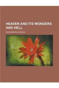 Heaven and Its Wonders and Hell