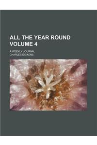 All the Year Round Volume 4; A Weekly Journal