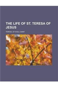 The Life of St. Teresa of Jesus