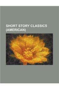 Short Story Classics (American) Volume 2