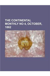 The Continental Monthly No 4, October, 1862 Volume 2