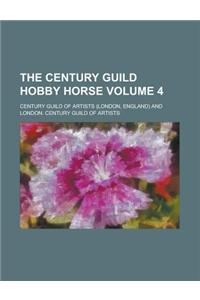 The Century Guild Hobby Horse Volume 4