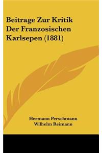 Beitrage Zur Kritik Der Franzosischen Karlsepen (1881)