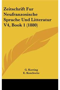Zeitschrift Fur Neufranzosische Sprache Und Litteratur V4, Book 1 (1880)
