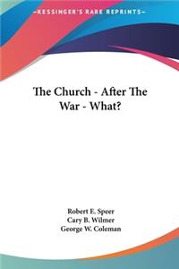 The Church - After the War - What?