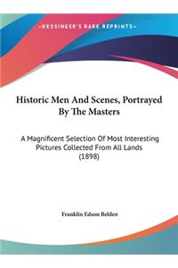 Historic Men and Scenes, Portrayed by the Masters