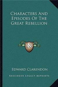 Characters And Episodes Of The Great Rebellion