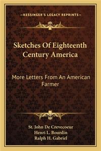Sketches of Eighteenth Century America