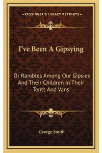 I've Been a Gipsying