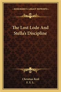 Lost Lode and Stella's Discipline the Lost Lode and Stella's Discipline